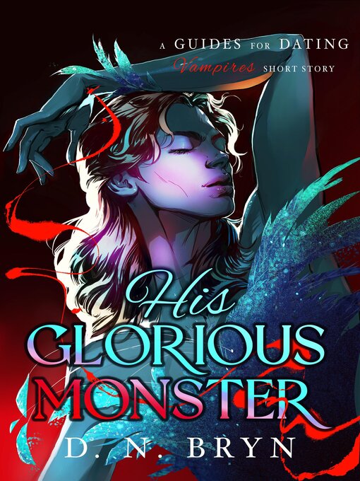 Title details for His Glorious Monster by D. N. Bryn - Available